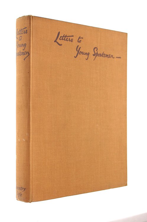 Letters To Young Sportsmen On Hunting, Angling And Shooting.