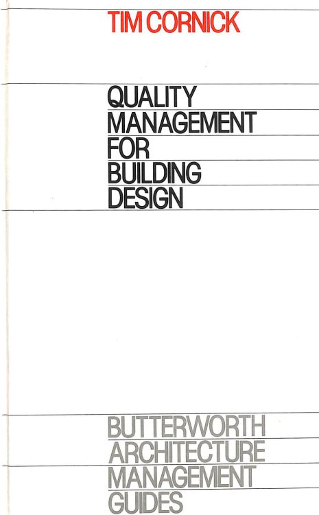 Quality Management for Building Design (Butterworth Architecture Management Guides)