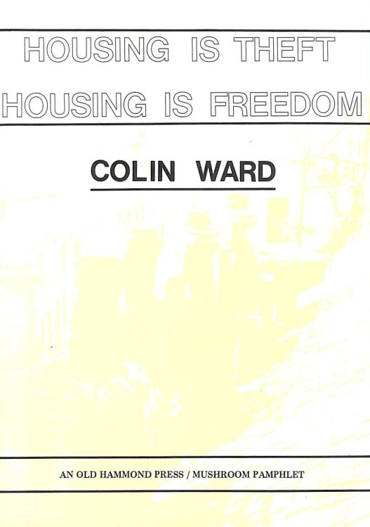 Housing is Theft, Housing is Freedom