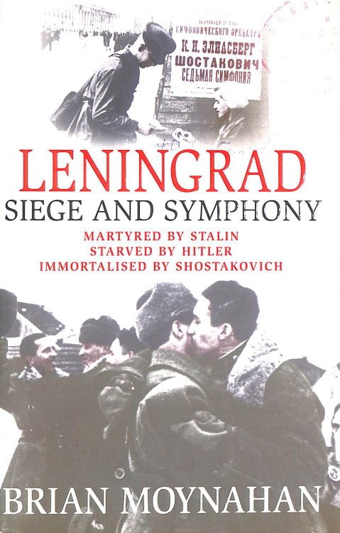 Leningrad: Siege and Symphony