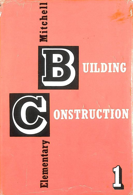 Mitchell's Elementary Building Construction