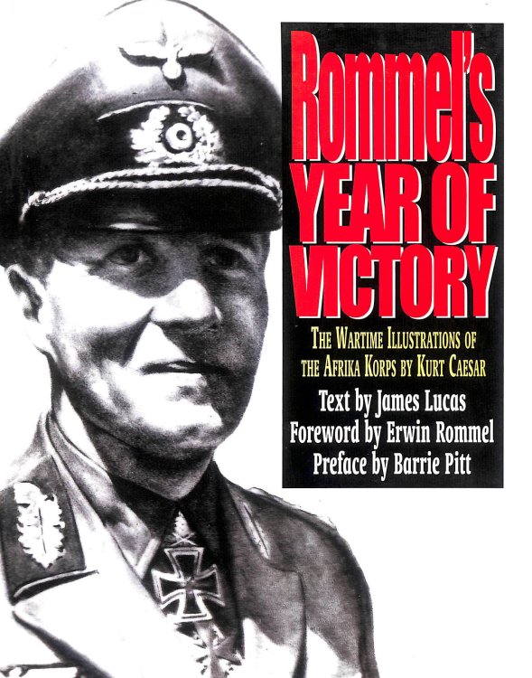 Rommel's Year of Victory: The Wartime Illustrations of the Afrika Korps by Kurt Caesar