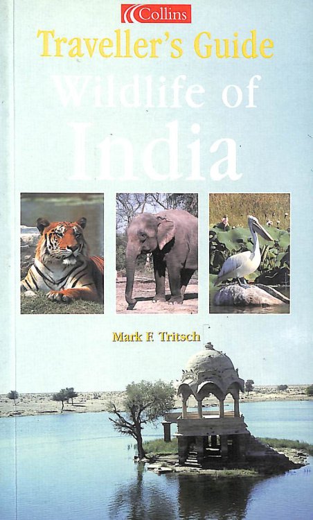Travellers Guide Wildlife of India (Safari Guide S.)