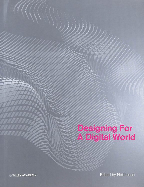 Designing for a Digital World (Architectural Design)