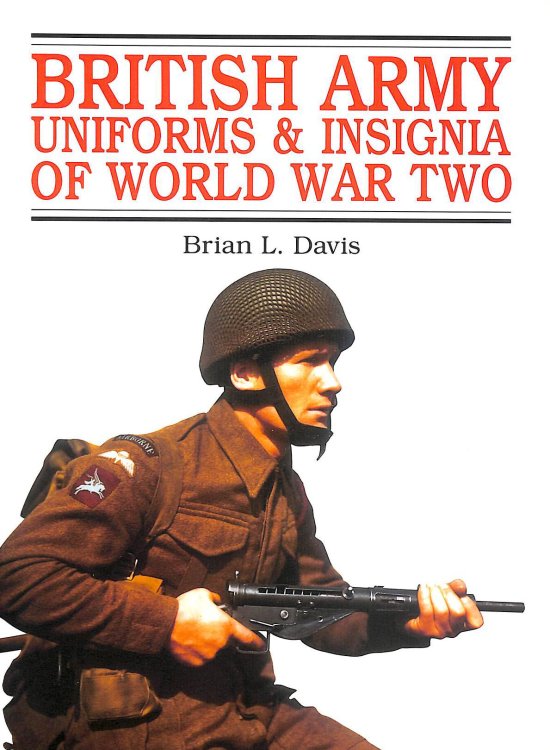 British Army Uniforms and Insignia of World War Two