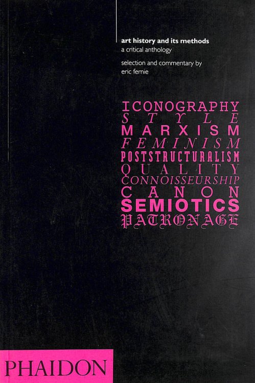 Art History and Its Methods: A Critical Anthology: 0000