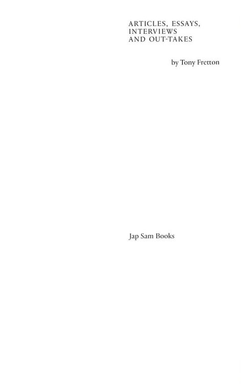 A E I O U - Articles, Essays, Interviews and Out-takes by Tony Fretton