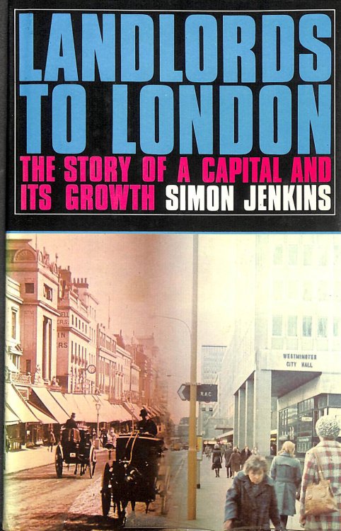Landlords to London: The Story of a Capital and Its Growth