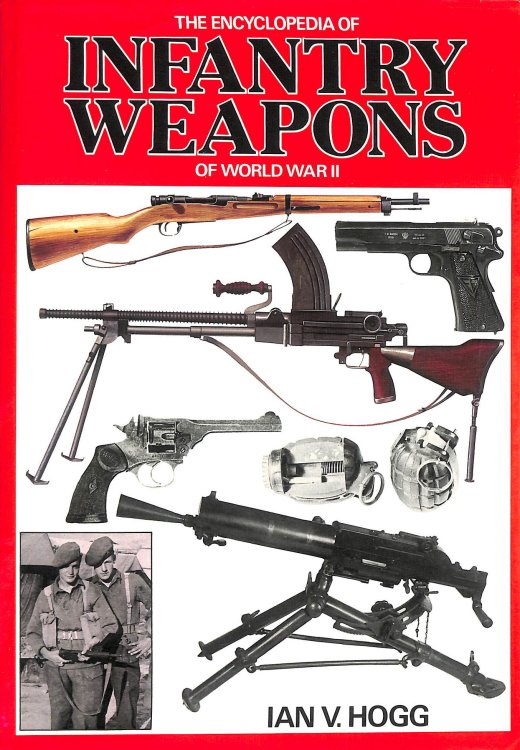 Encyclopedia of Infantry Weapons of World War II