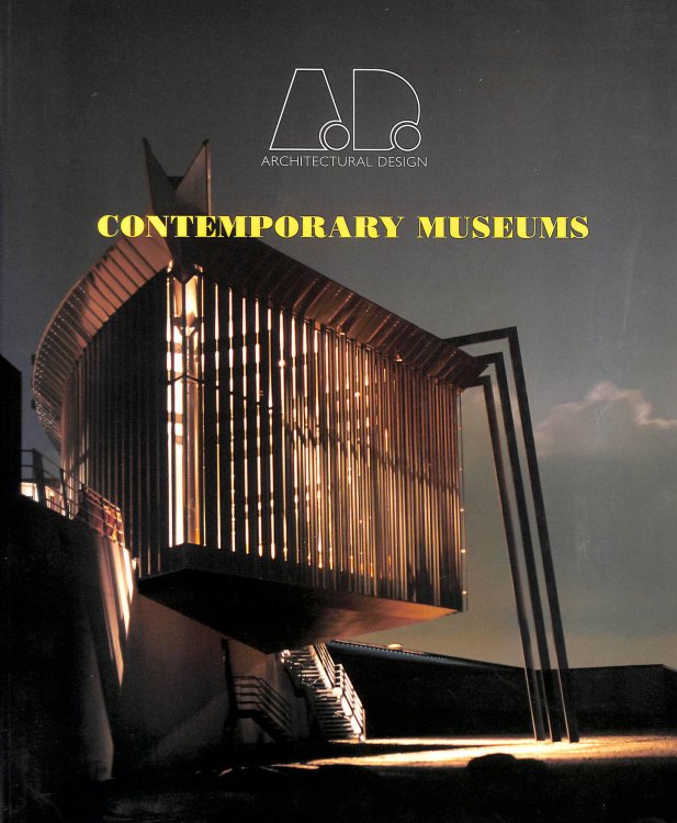 Contemporary Museums: No. 130 (Architectural Design Profile S.)