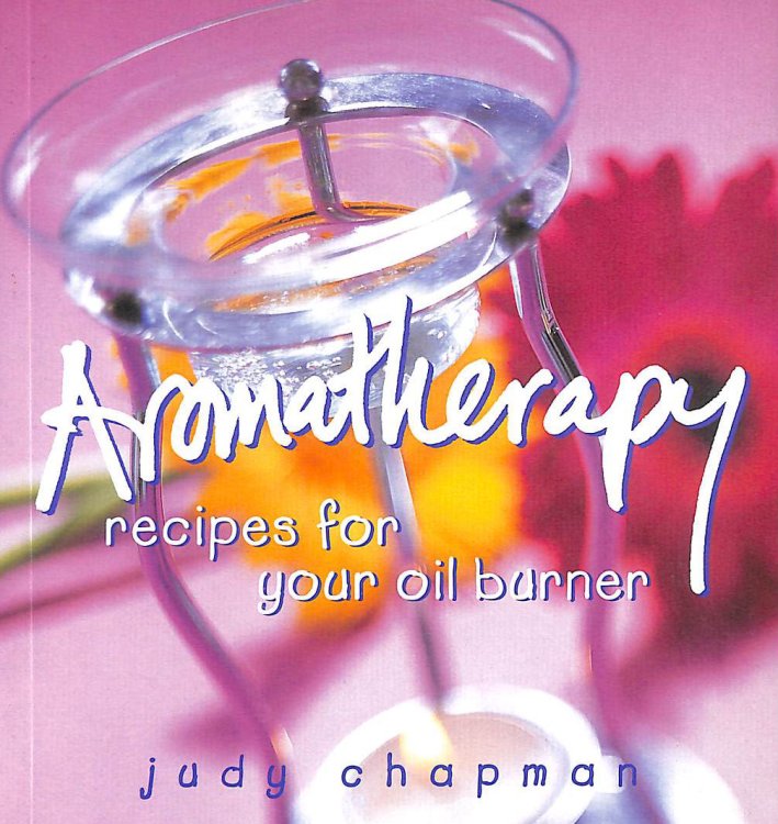 Aromatherapy: Recipes For Your Oils