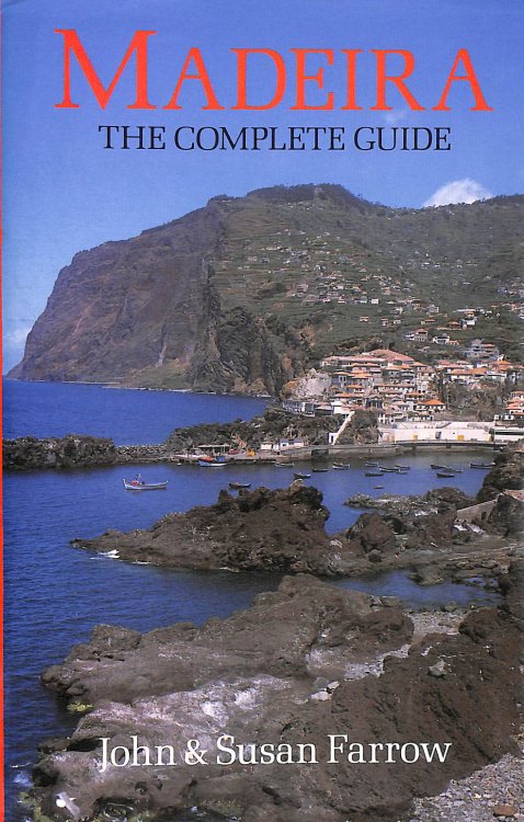 Madeira: The Complete Guide