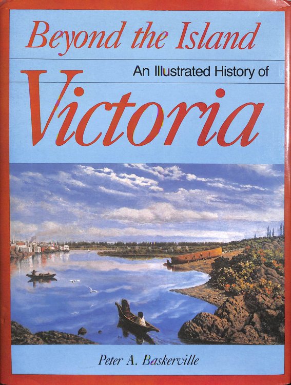 Beyond the island: An illustrated history of Victoria
