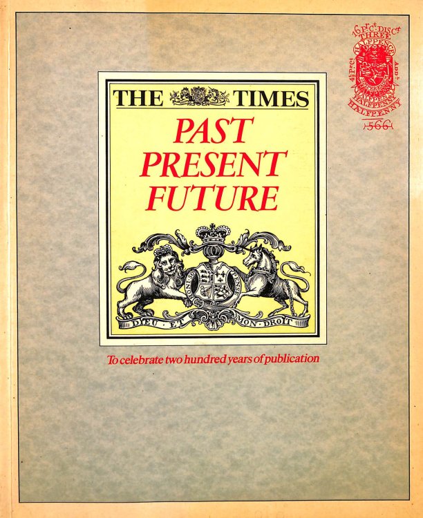 The Times, Past Present Future: To celebrate two hundred years of publication. (Illustrated)