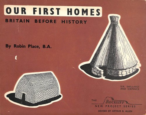 Our First Homes Britain Before History