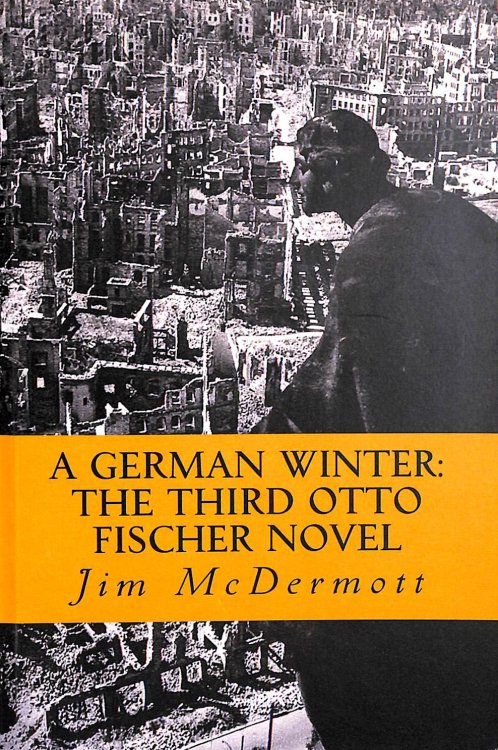 A German Winter: The third Otto Fischer novel