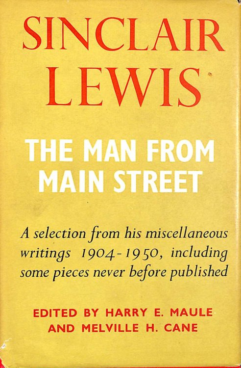 The Man from Main Street: Selected essays and other writings of Sinclair Lewis