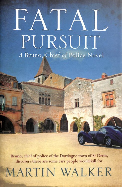 Fatal Pursuit: The Dordogne Mysteries 9