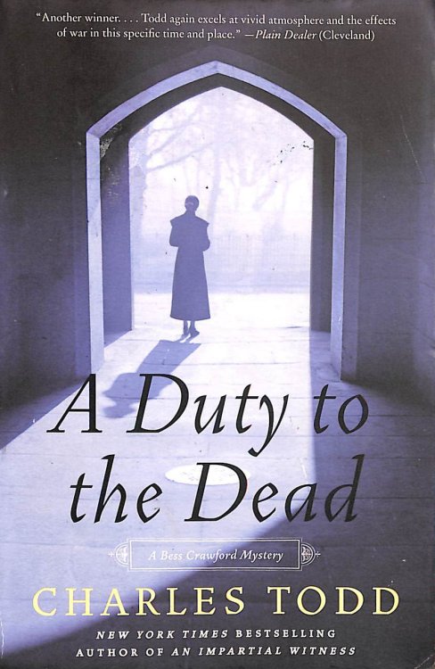Duty to the Dead: 1 (The Bess Crawford Mysteries, 1)
