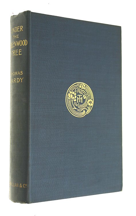 Under the Greenwod tree. The Wessex Novels Volume XVI