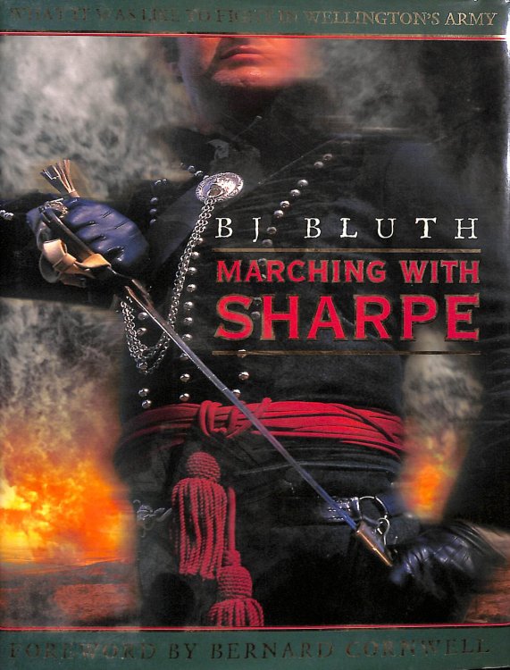 Marching with Sharpe: What it was like to fight in Wellingtons Army