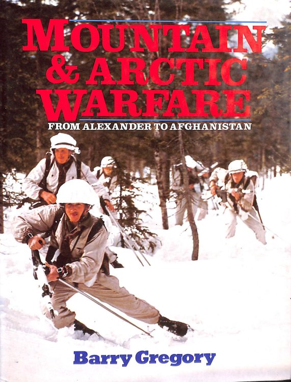 Mountain and Arctic Warfare: From Alexander to Afghanistan