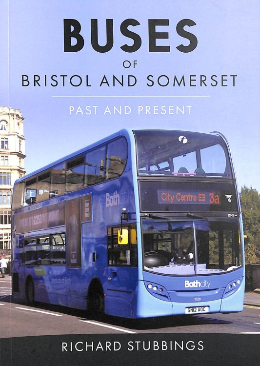 Buses of Bristol and Somerset: Past and Present