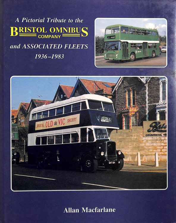 Pictorial Tribute to the Bristol Omnibus Company and Associated Fleets, 1936-83