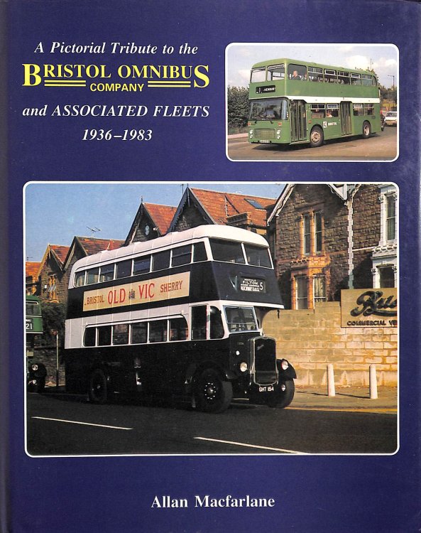 Pictorial Tribute to the Bristol Omnibus Company and Associated Fleets, 1936-83
