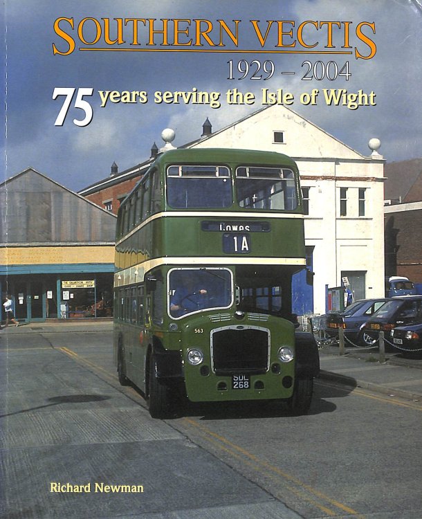 Southern Vectis 1929-2004: 75 Years Serving the Isle of Wight