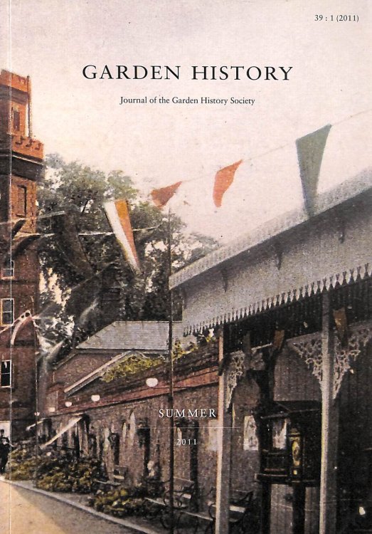 Garden History: The Journal Of The Garden History Society, Vol. 39, No. 1, Summer 2011
