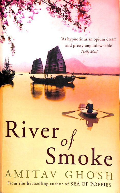 River of Smoke: Ibis Trilogy Book 2