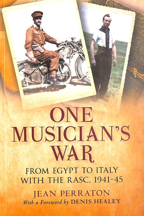 One Musician's War: From Egypt to Italy with the RASC, 1941-45