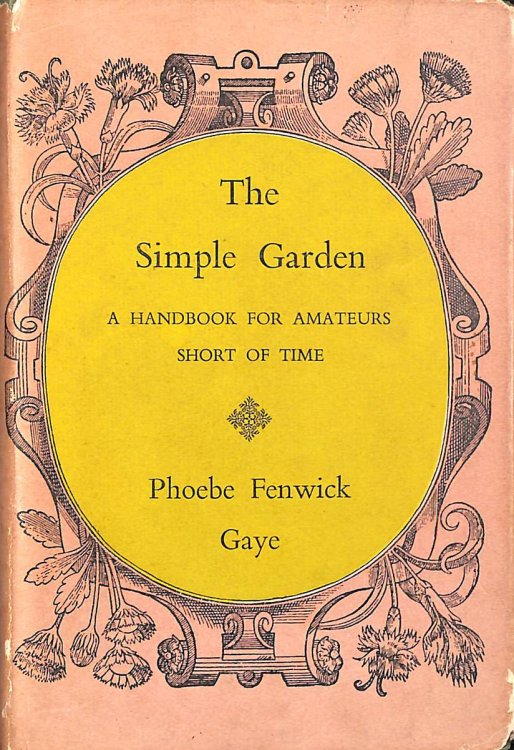 The simple garden: A handbook for amateurs short of time