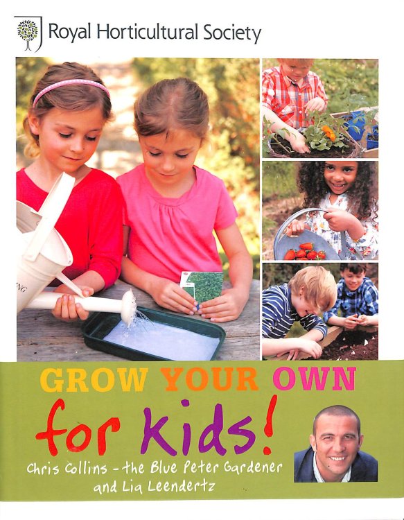 RHS Grow Your Own: For Kids: How to be a great gardener (Royal Horticultural Society Grow Your Own)