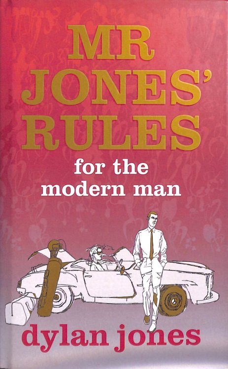 Mr Jones' Rules for the Modern Man