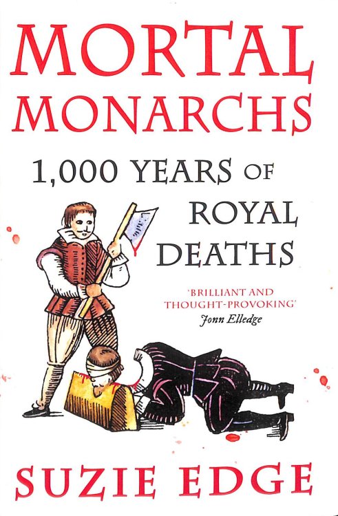 Mortal Monarchs: 1000 Years of Royal Deaths