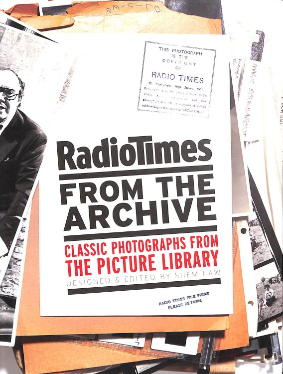 Radio Times from the Archive: Classic Photographs from the Picture Library