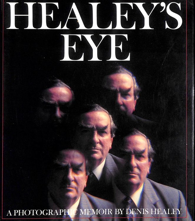 Healey's Eye: A Photographic Memoir