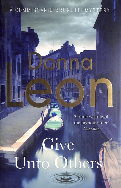 Give Unto Others (A Commissario Brunetti Mystery)