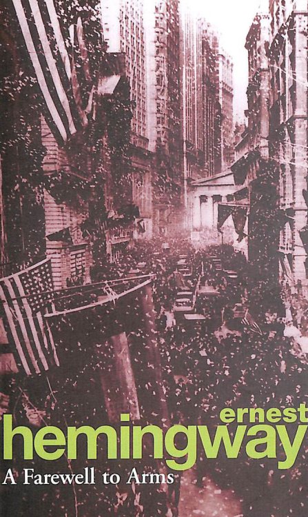 A Farewell to Arms: Ernest Hemingway (Arrow classic)