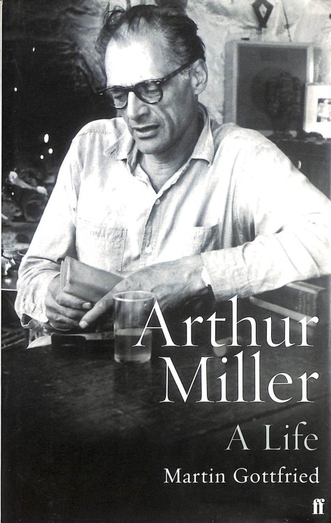 Arthur Miller: A Life
