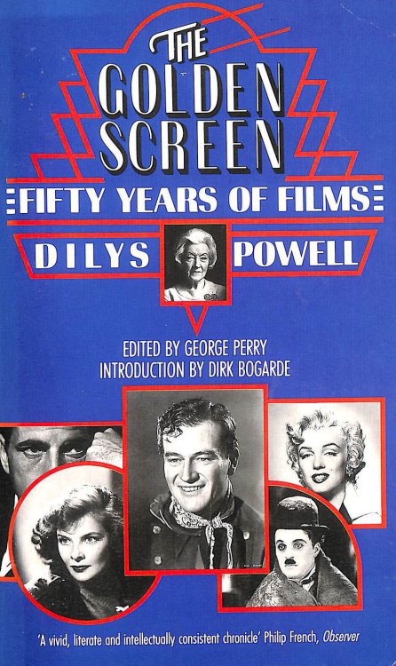 The Golden Screen: Dilys Powell - Fifty Years at the Films