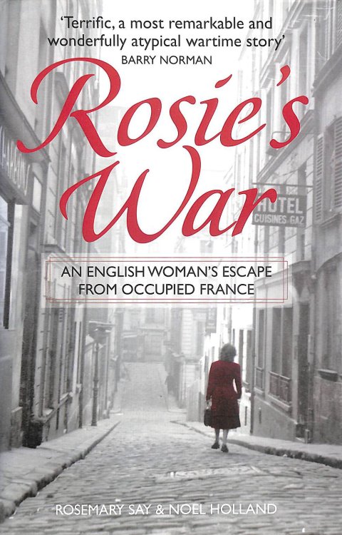 Rosie's War: An Englishwoman's Escape From Occupied France
