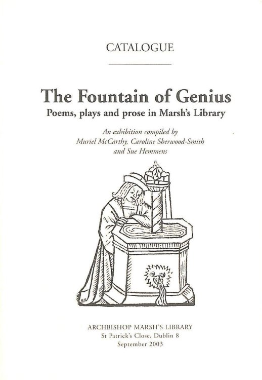 The Fountain of Genius - Poems, plays and prose in Marsh's Library. Catalogue.