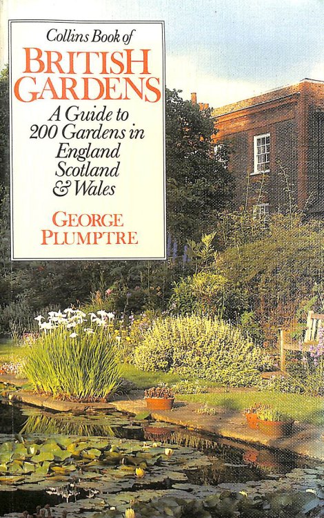 Collins Book of British Gardens: A Guide to 200 Gardens in England, Scotland and Wales