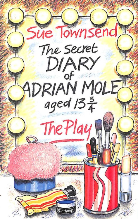The Secret Diary of Adrian Mole Aged Thirteen and Three Quarters: The Play (Acting Edition)