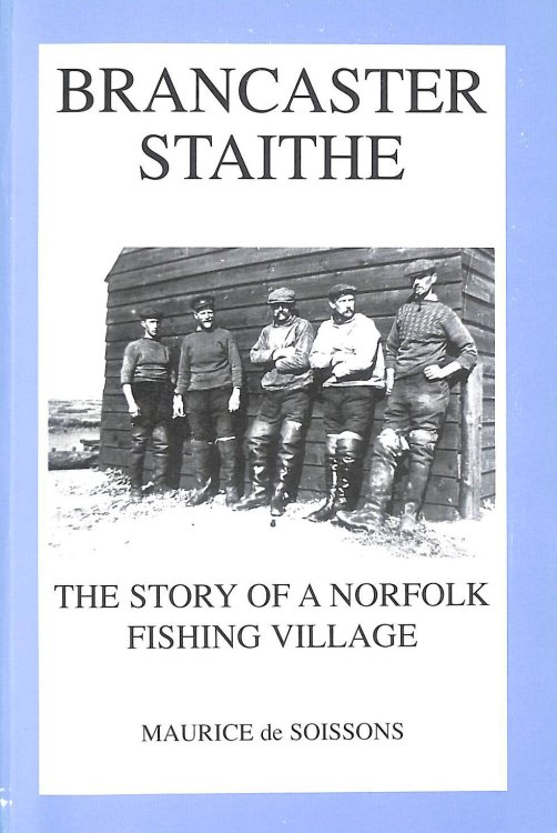 Brancaster Staithe: The Story Of A Norfolk Fishing Village