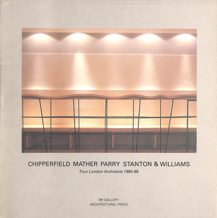 Chipperfield Mather Parry Stanton & Williams four London Architects 198588