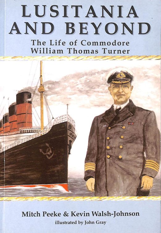 Lusitania and beyond: The Life of Commodore William Thomas Turner
